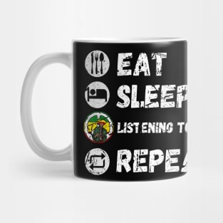 Eat Sleep Listening To Reggae Repeat Mug